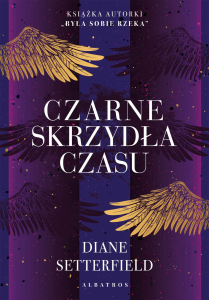 Wygraj egzemplarze powieści "Czarne skrzydła czasu" Diane Setterfield