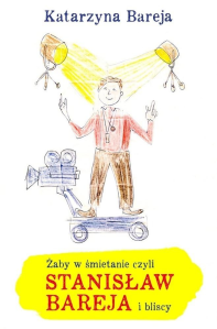 Konkurs "Żaby w śmietanie czyli Stanisław Bareja i bliscy - Katarzyna Bareja"