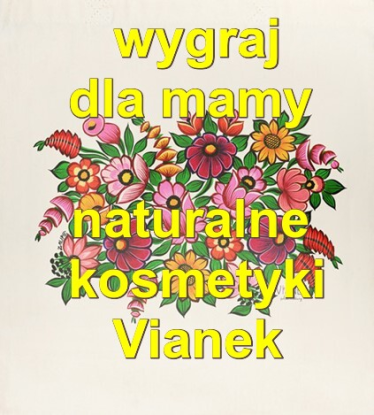 Konkurs "VIANEK - kosmetyki naturalne dla mamy"