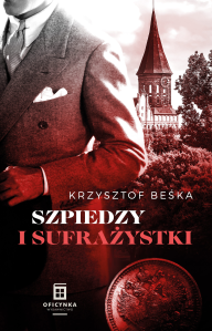 Wygraj książkę "Szpiedzy i sufrażystki"