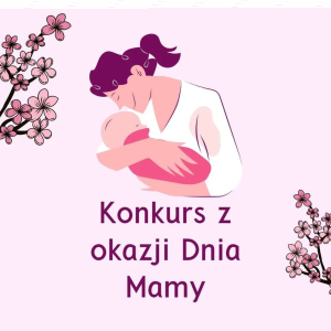 Słupsk: Konkurs z okazji Dnia Mamy