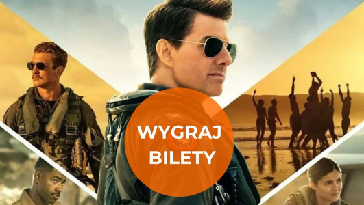 Wygraj bilet na film "Top Gun: Maverick" Helios