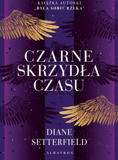 Wygraj egzemplarze powieści "Czarne skrzydła czasu" Diane Setterfield