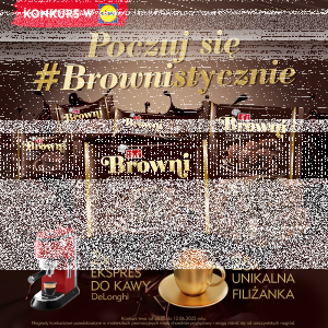 Konkurs "Poczuj się Brownistycznie" ETi Browni Lidl