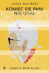 Konkurs "Koniec się pani nie udał - Jacek Galiński"