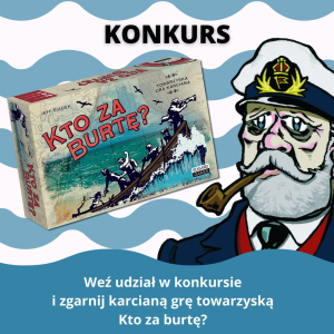 Wygraj grę planszową "Kto za burtę?"