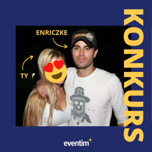 Wygraj spotkanie z Enrique Iglesiasem