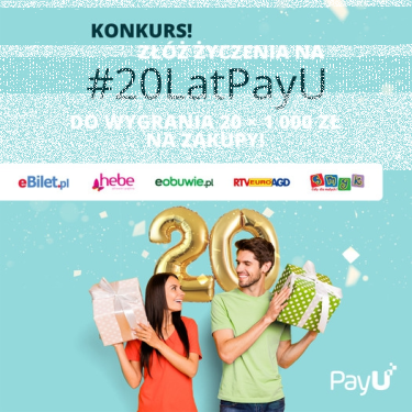 Konkurs "Napisz życzenia #20LatPayU"