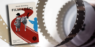 Wygraj książkę "Filmiłości" Jacka Melchiora