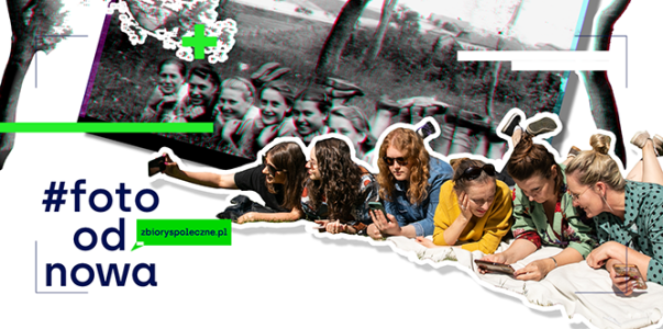 Konkurs "#fotoodnowa" etapy: czerwiec-lipiec