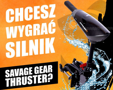 Wygraj silnik Savage Gear Thruster!
