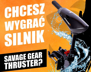 Wygraj silnik Savage Gear Thruster!