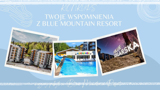 Loteria fotograficzna "Twoje wspomnienia z Blue Mountain Resort"