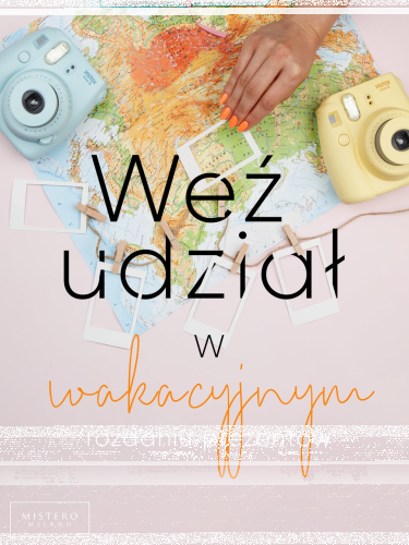 Wygraj lakiery hybrydowe na lato i vouchery na zakupy w Mistero Milano