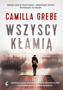 Konkurs "Wakacje z książką (1): Wszyscy kłamią - Camilla Grebe"