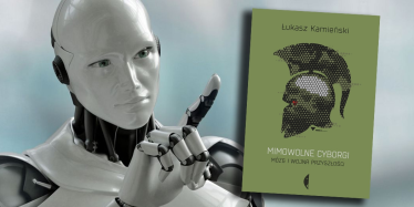 Wygraj książkę "Mimowolne cyborgi" Łukasza Kamieńskiego