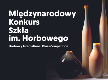 Międzynarodowy Konkurs Szkła im. Horbowego