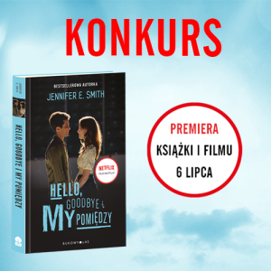 Konkurs "Hello, Goodbye i my pomiędzy"