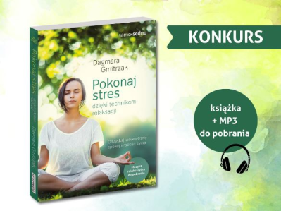 Wygraj poradnik "Pokonaj stres dzięki technikom relaksacji" + nagrania MP3