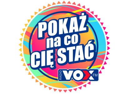 Konkurs "Pokaż na co Cię stać VoxFm"