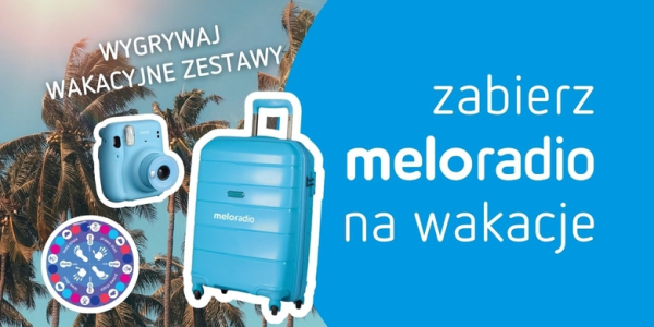 Konkurs "Zabierz Meloradio na wakacje"