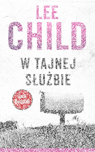 Konkurs "Jack Reacher: W tajnej służbie - Lee Child"