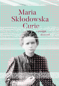Wygraj książkę "Maria Skłodowska Curie i potęga marzeń"