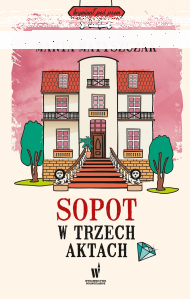 Wygraj "Sopot w trzech aktach"