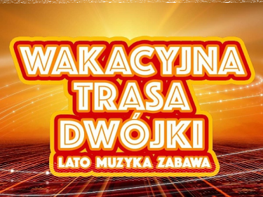 Konkurs "Wakacyjna trasa Dwójki"