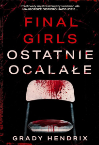 Wygraj książkę "Final Girls. Ostatnie ocalałe" do godz. 20:00