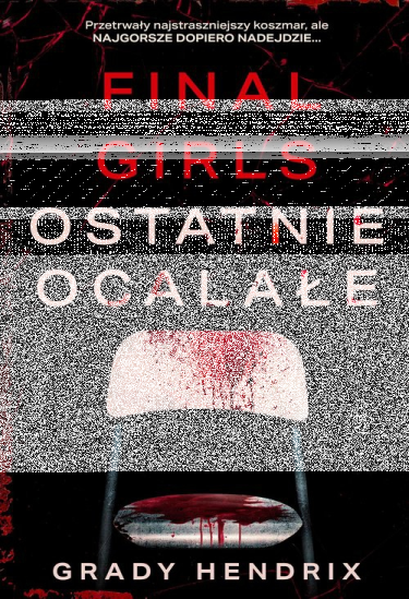 Wygraj książkę "Final Girls. Ostatnie ocalałe" do godz. 20:00