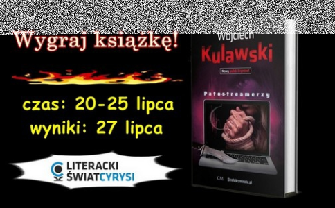Wygraj książkę "Patostreamerzy" Wojciecha Kulawskiego