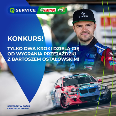 Konkurs "Q Service Castrol – Przejazd marzeń z Bartoszem Ostałowskim"