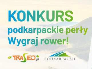 Konkurs fotograficzny "Podkarpackie Perły - wygraj rower"