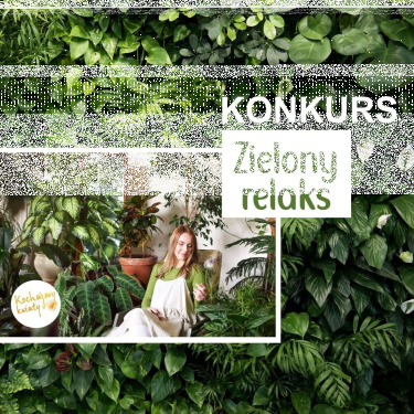 Konkurs "Sfotografuj swoje rośliny zielone"