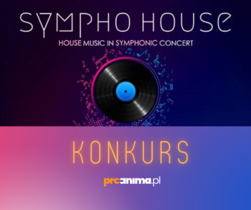 Wygraj podwójne zaproszenia na  Sympho House, który odbędzie się w Krakowie!