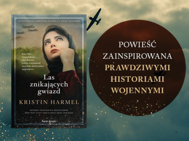 Wygraj egzemplarz powieści zainspirowanej prawdziwą historią wojenną "Las znikających gwiazd"