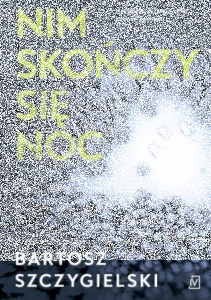 Konkurs z Nim skończy się noc