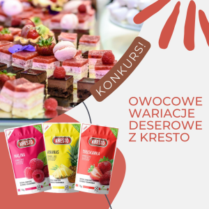 Konkurs "Owocowe wariacje deserowe z Kresto"