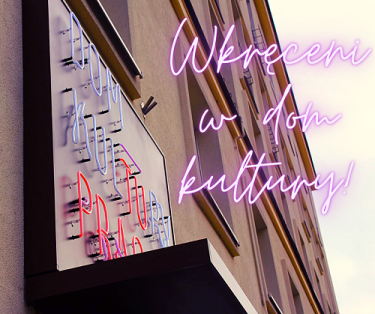 Konkurs "Wkręceni w dom kultury"