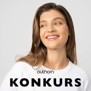 Konkurs "Outhorn z okazji nowej kolekcji"
