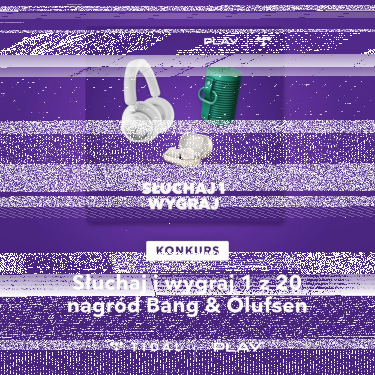 Konkurs "Słuchaj i wygraj z Play"