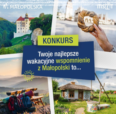 Konkurs "Twoje najlepsze wakacyjne wspomnienie z Małopolski"