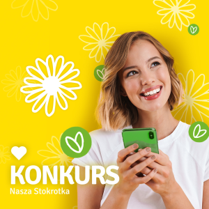 Konkurs "Świętuj z aplikacją Nasza Stokrotka"