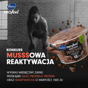 Konkurs "Musssowa reaktywacja" Valio PROfeel® Protein