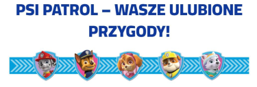 Konkurs "Psi patrol wasze ulubione przygody"