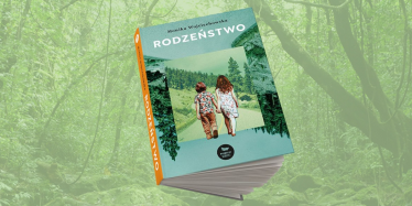 Wygraj książkę "Rodzeństwo" Moniki Wojciechowskiej [konkurs] Badloopus