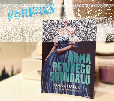 Konkurs "Dama pewnego skandalu"