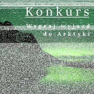 Konkurs fotograficzny: Wygraj wycieczkę na Arktykę