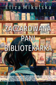 Wygraj książkę "Zaczarowana pani bibliotekarka"